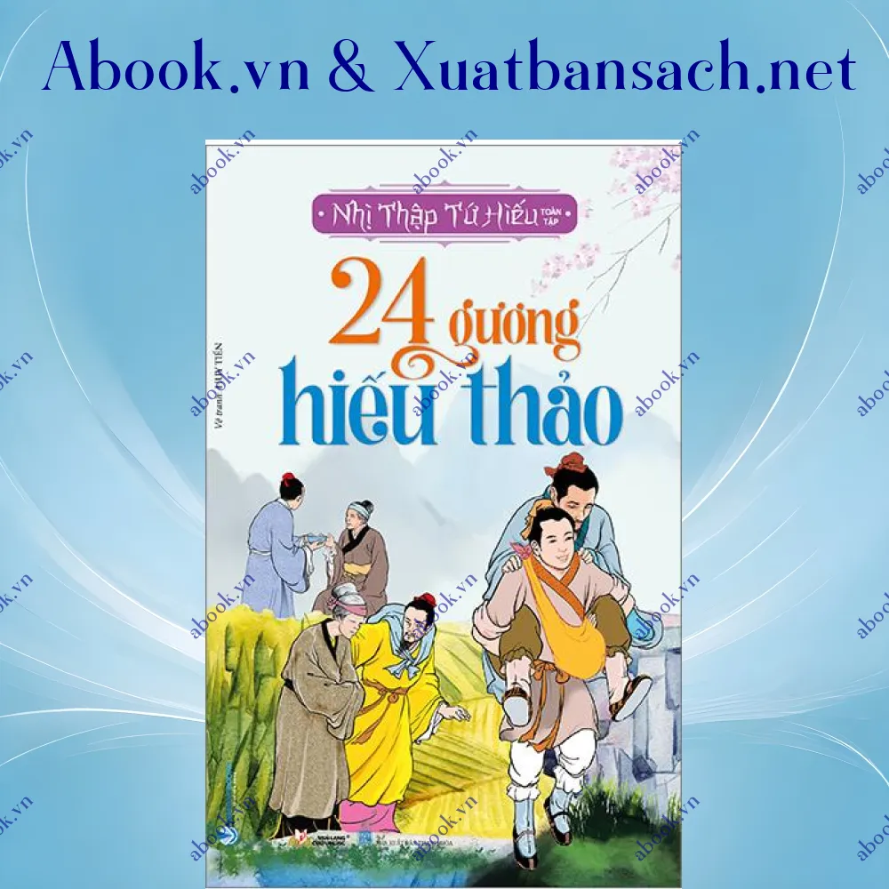 Ảnh 24 Gương Hiếu Thảo - Nhị Thập Tứ Hiếu Toàn Tập (Tái Bản 2023)