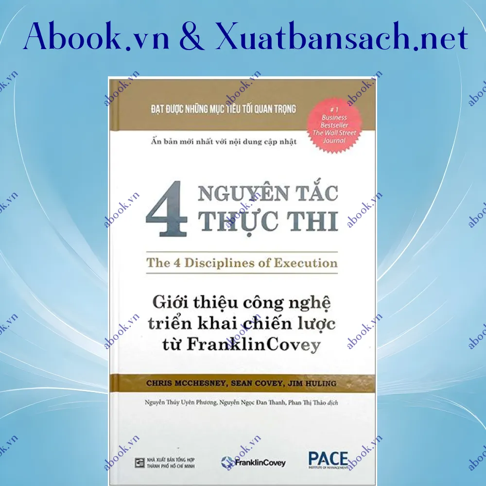 Ảnh 4 Nguyên Tắc Thực Thi - Giới Thiệu Công Nghệ Triển Khai Chiến Lược Từ Franklin Covey - Bìa Cứng (Tái Bản 2023)