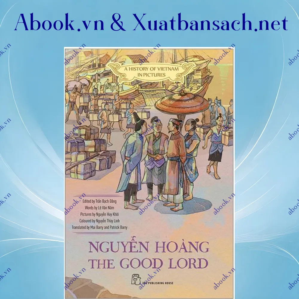 Ảnh A History Of Vietnam In Pictures (In Colour) - Nguyễn Hoàng The Good Lord