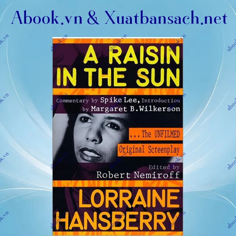 Ảnh A Raisin In The Sun: The Unfilmed Original Screenplay (Plume)