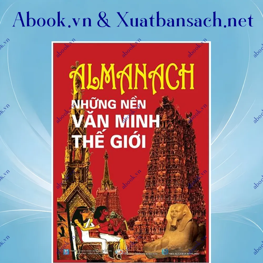 Ảnh Almanach - Những Nền Văn Minh Thế Giới (Tái Bản)