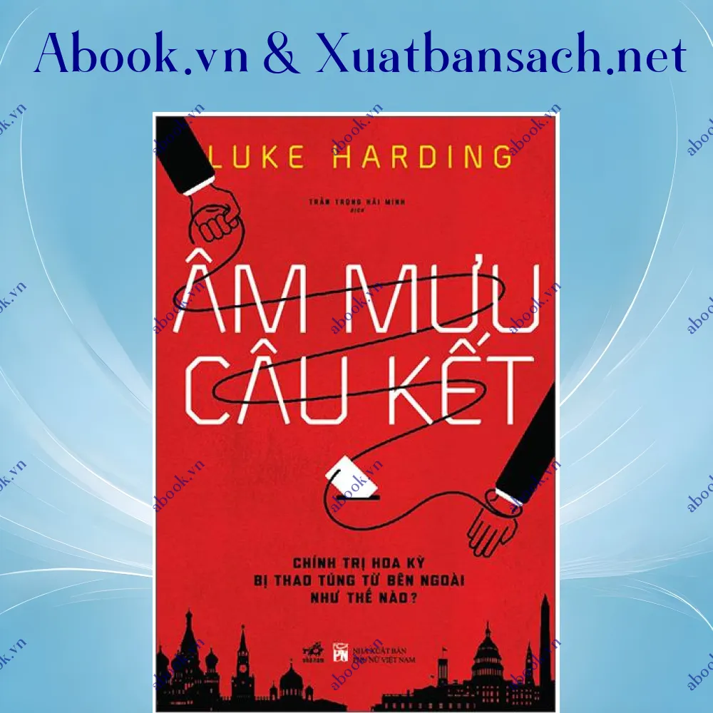 review-am-muu-cau-ket-chinh-tri-hoa-ky-bi-thao-tung-tu-ben-ngoai-nhu-the-nao 