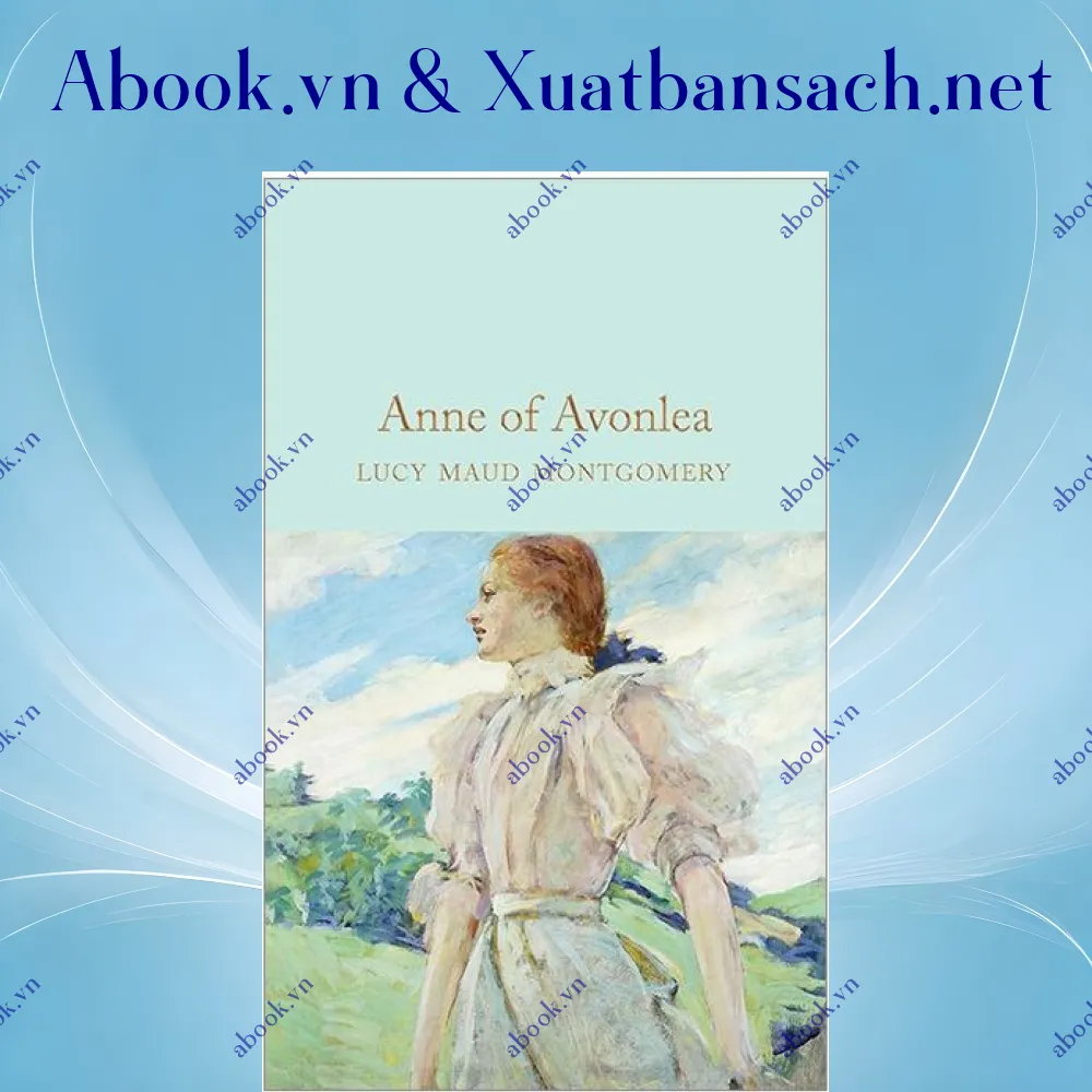 Ảnh Anne Of Avonlea (Macmillan Collector's Library)