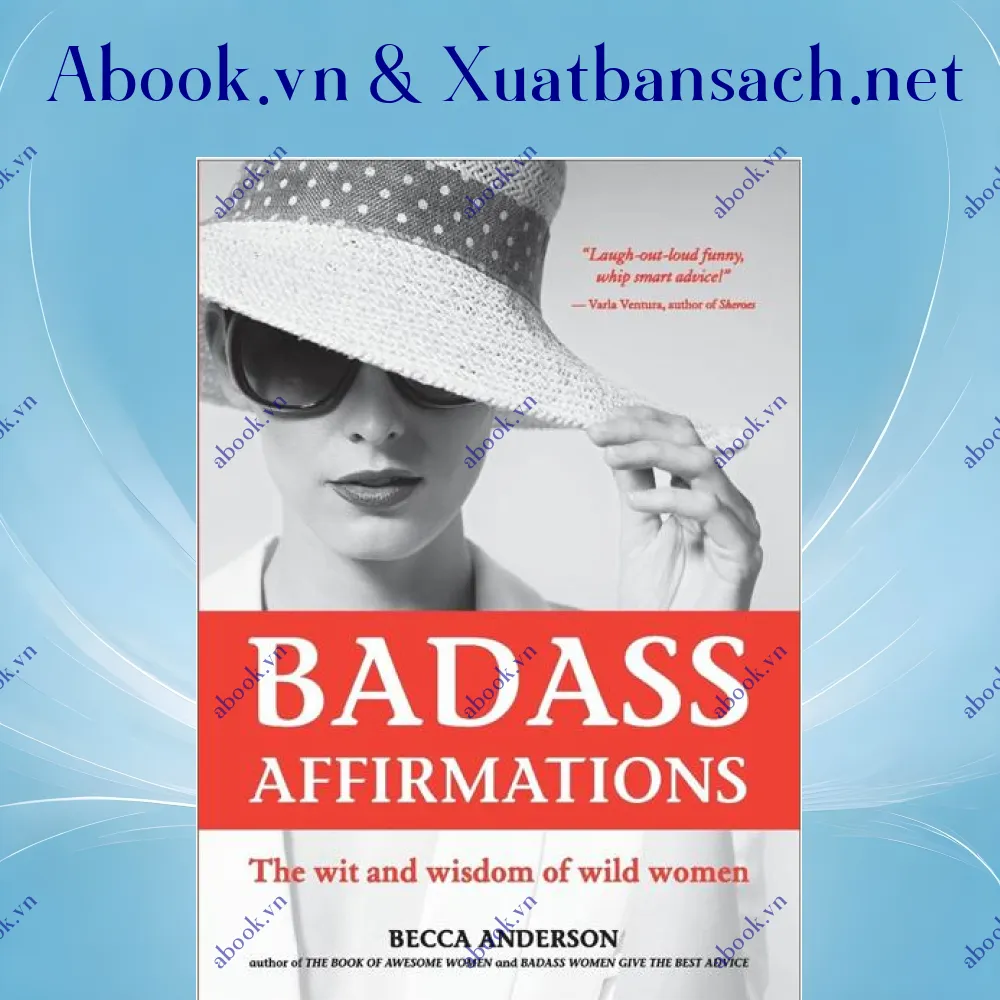 Ảnh Badass Affirmations: The Wit And Wisdom Of Wild Women