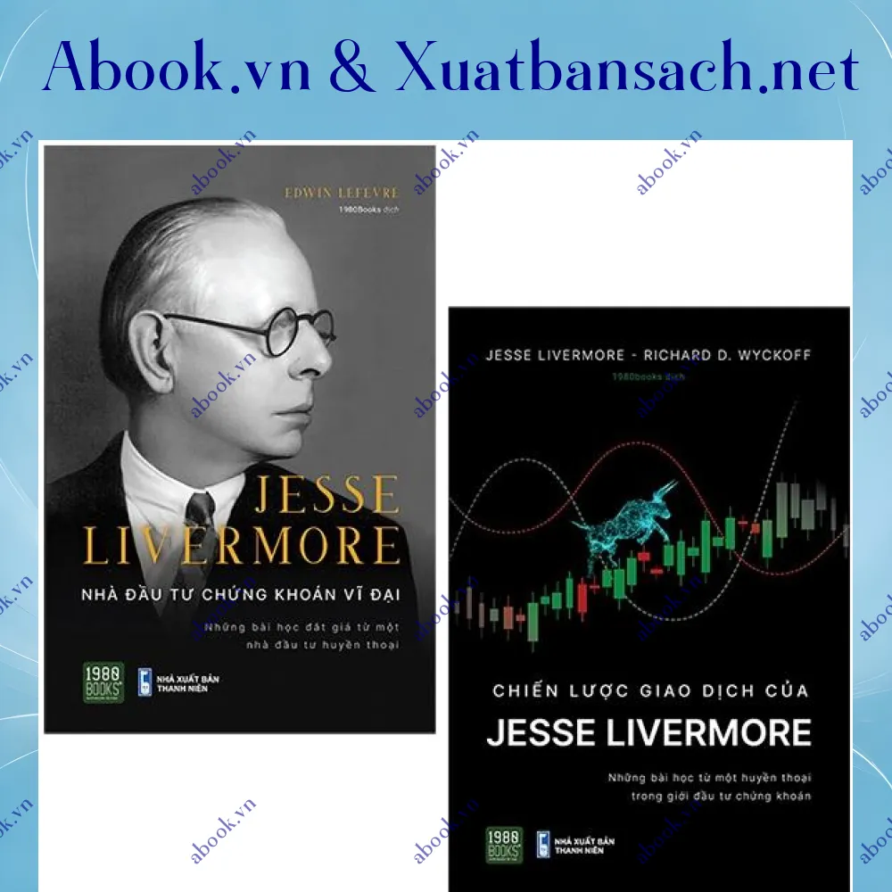 Ảnh Bộ Sách Jesse Livermore - Nhà Đầu Tư Chứng Khoán Vĩ Đại (Bộ 2 Cuốn)