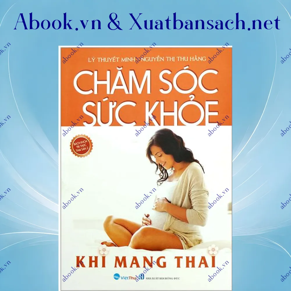 Ảnh Chăm Sóc Sức Khỏe Khi Mang Thai (Tái Bản 2023)