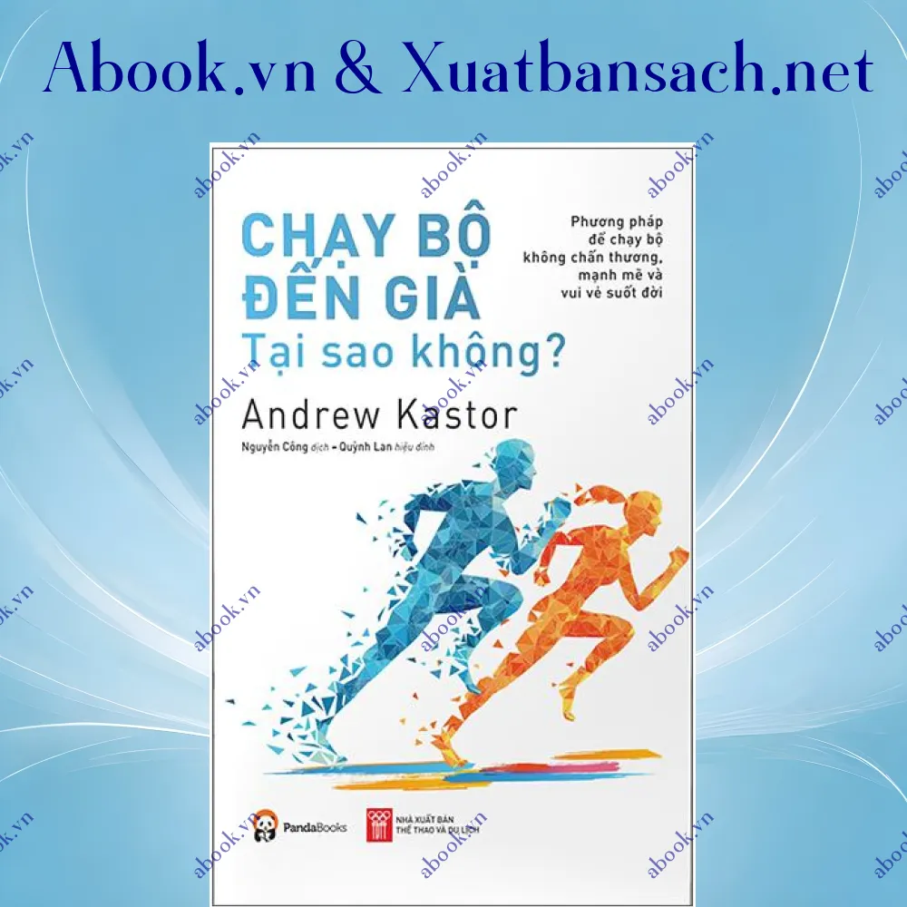 Ảnh Chạy Bộ Đến Già Tại Sao Không? Phương Pháp Chạy Bộ Không Chấn Thương, Mạnh Mẽ Và Vui Vẻ Suốt Đời