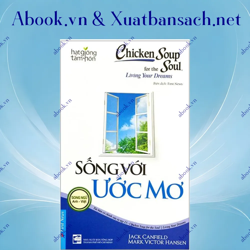 Ảnh Chicken Soup For The Soul 13 - Sống Với Ước Mơ - Song Ngữ Anh-Việt (Tái Bản 2023)