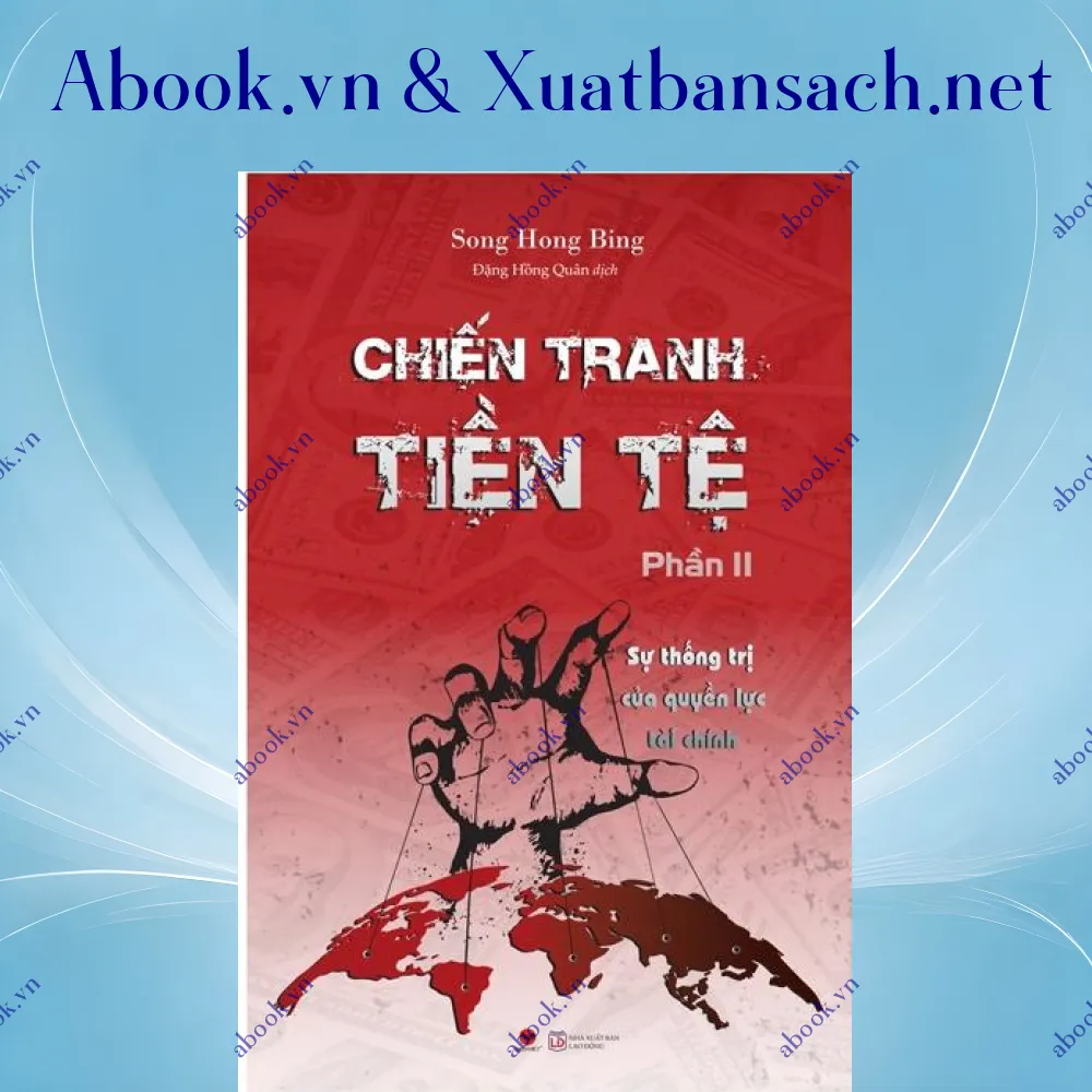 review-chien-tranh-tien-te-phan-2-su-thong-tri-cua-quyen-luc-tai-chinh 