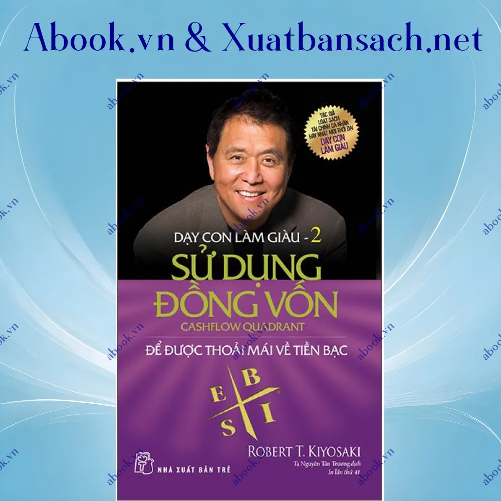 Ảnh Dạy Con Làm Giàu 02 - Sử Dụng Đồng Vốn - Để Được Thoải Mái Về Tiền Bạc (Tái Bản)