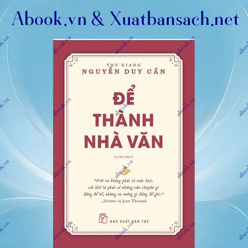 Ảnh Để Thành Nhà Văn (Tái Bản 2021)