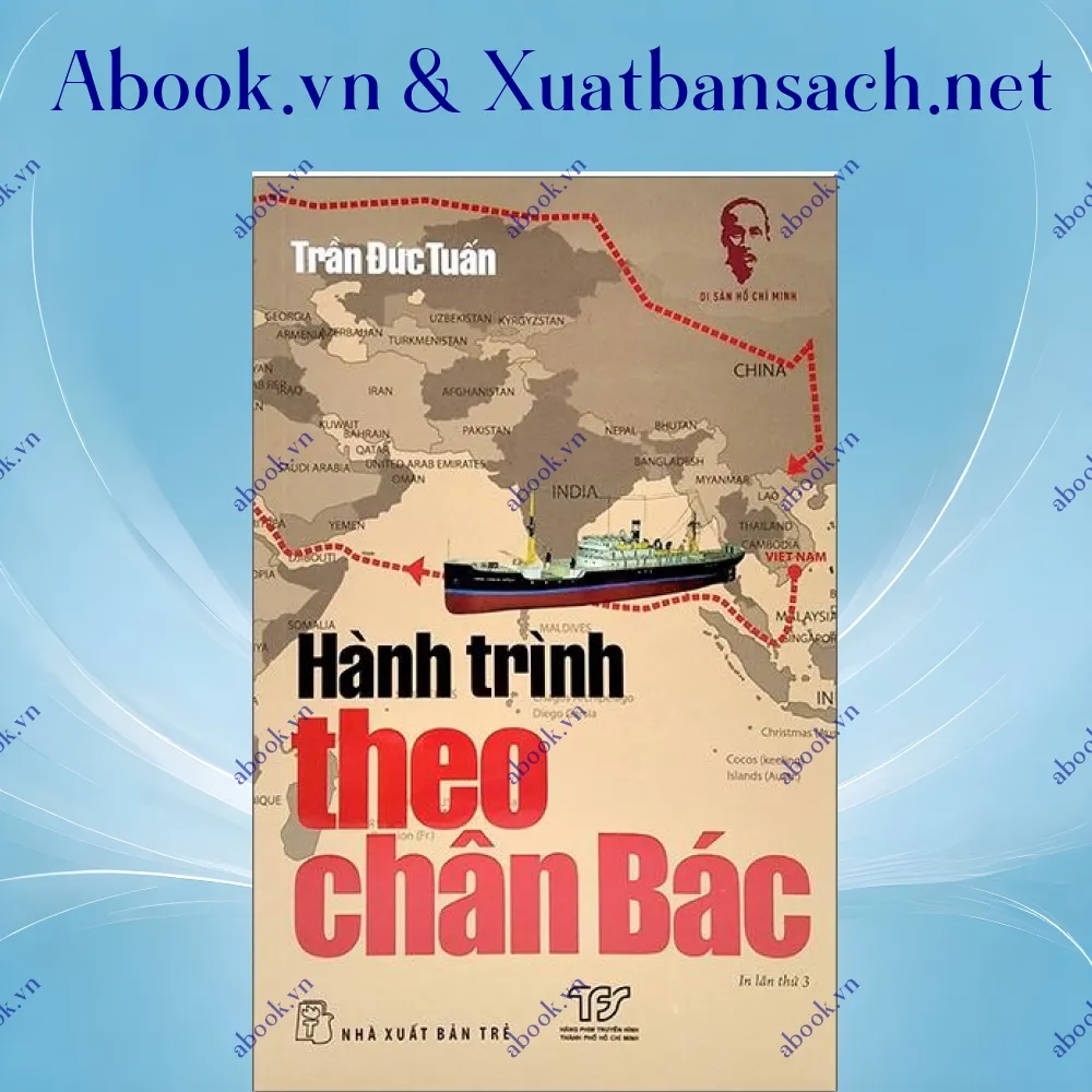 Ảnh Di Sản Hồ Chí Minh - Hành Trình Theo Chân Bác (Tái Bản 2021)