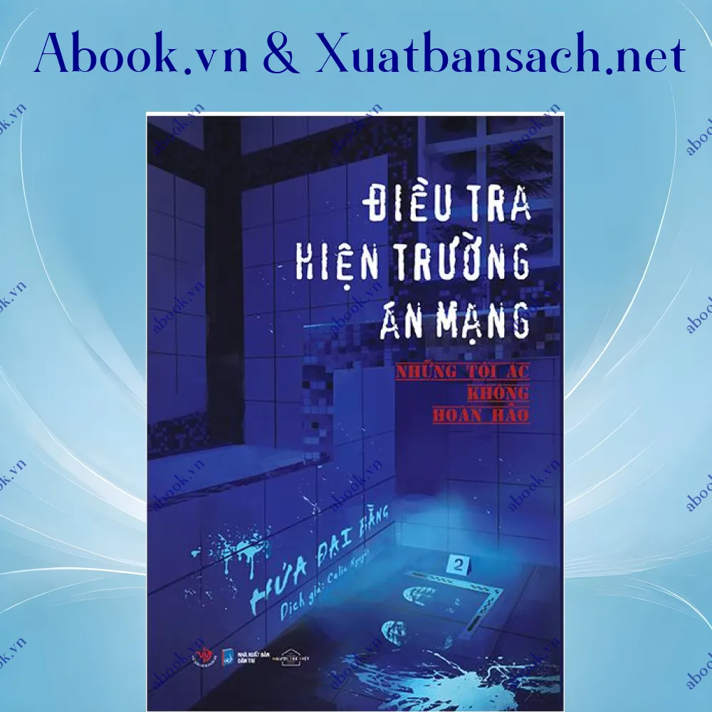 Ảnh Điều Tra Hiện Trường Án Mạng - Những Tội Ác Không Hoàn Hảo