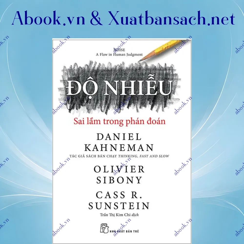 Ảnh Độ Nhiễu - Sai Lầm Trong Phán Đoán