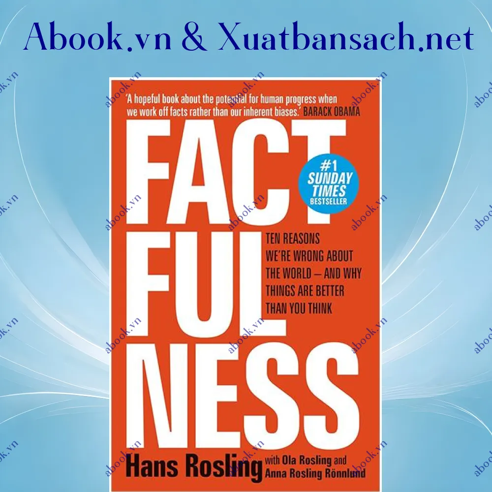 Ảnh Factfulness: Ten Reasons We're Wrong About The World - And Why Things Are Better Than You Think