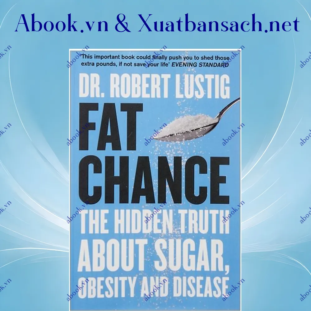 Ảnh Fat Chance: The Hidden Truth About Sugar, Obesity And Disease