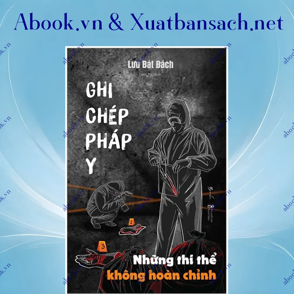 review-ghi-chep-phap-y-nhung-thi-the-khong-hoan-chinh 