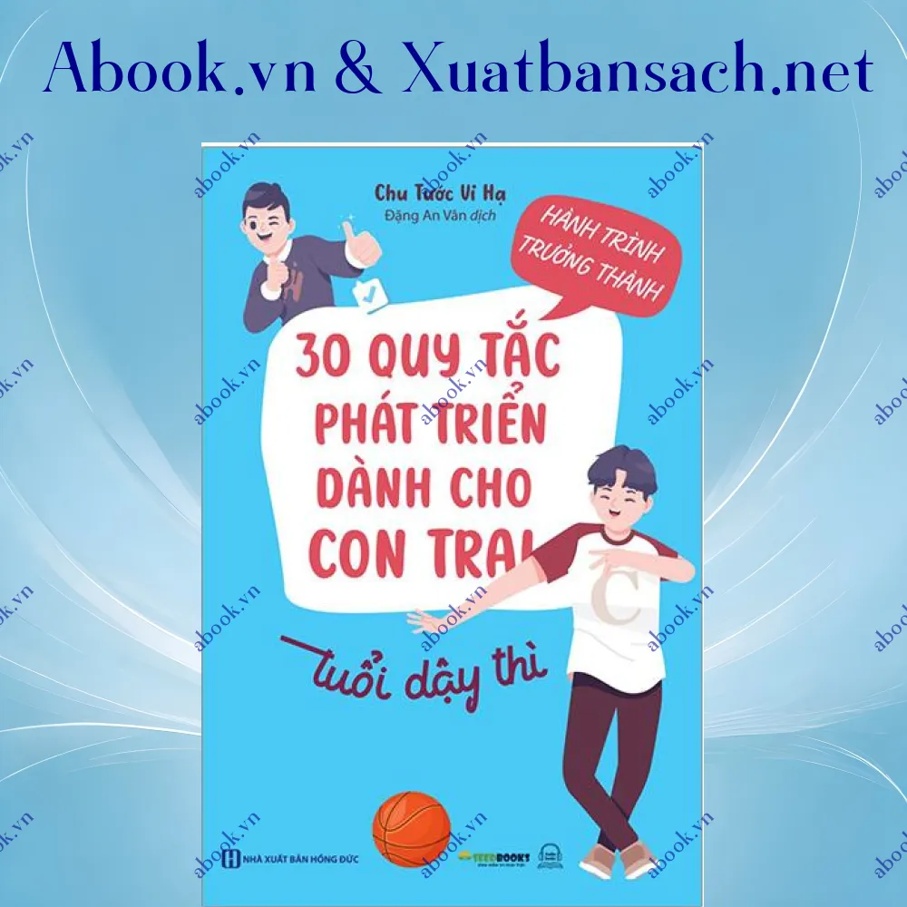 Ảnh Hành Trình Trưởng Thành - 30 Quy Tắc Phát Triển Dành Cho Con Trai Tuổi Dậy Thì