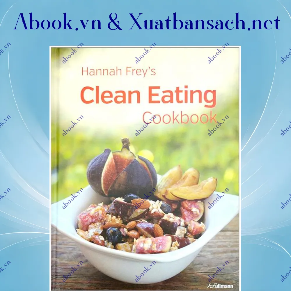 Ảnh Hannah Frey's Clean Eating Cookbook