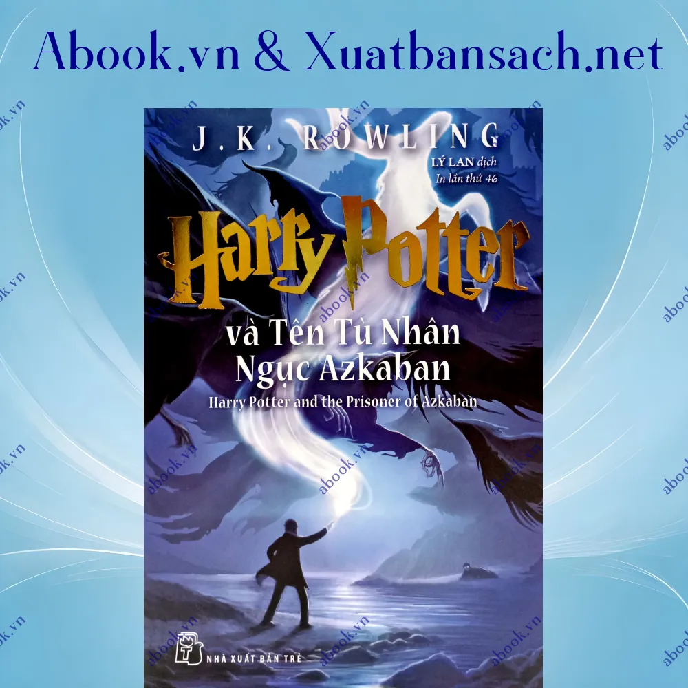 Sách Harry Potter Và Tên Tù Nhân Ngục Azkaban - Tập 3 (Tái Bản