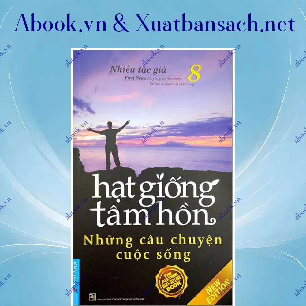 Ảnh Hạt Giống Tâm Hồn - Tập 8: Những Câu Chuyện Cuộc Sống (Tái Bản 2023)