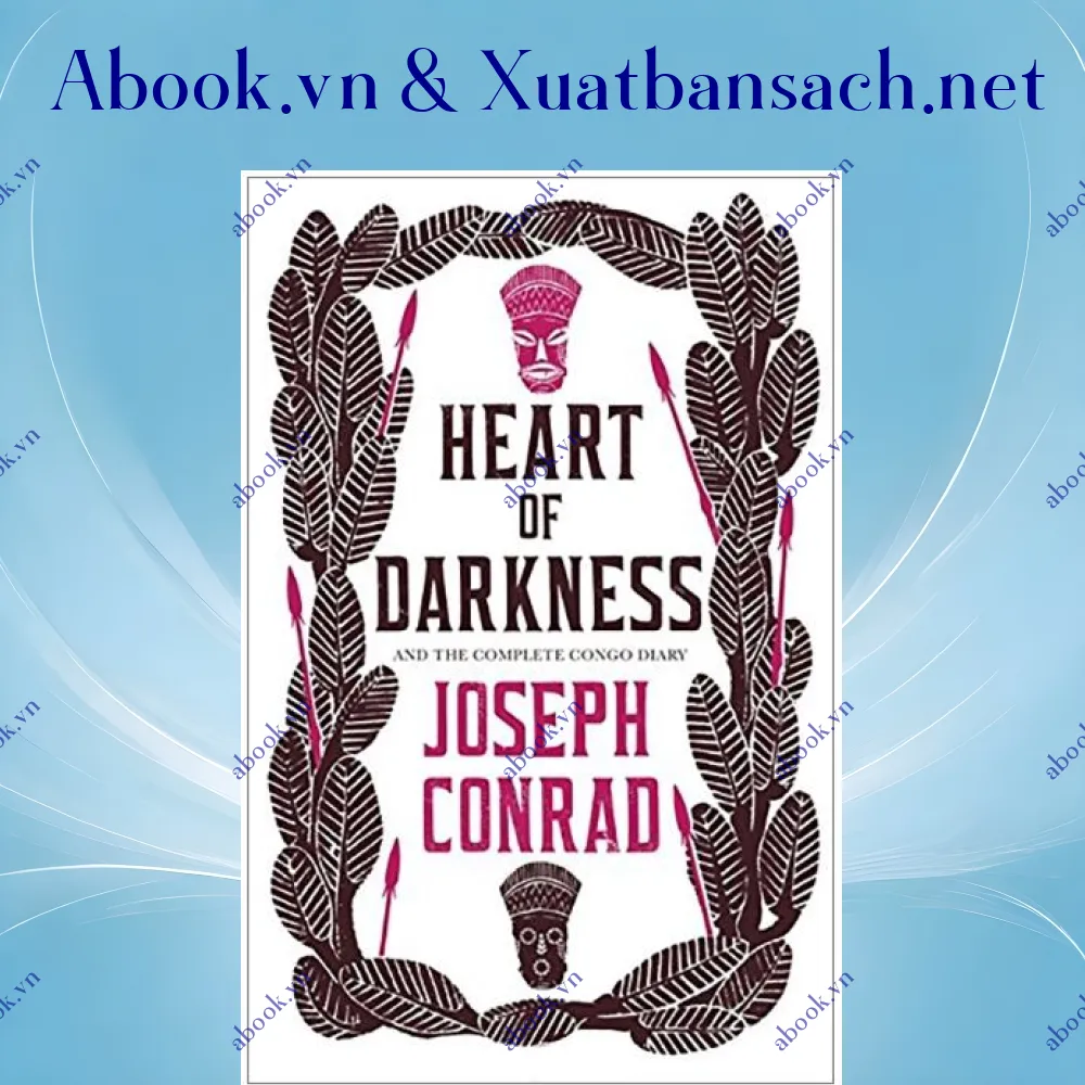 Ảnh Heart Of Darkness And The Complete Congo Diary (Alma Classics Evergreens)