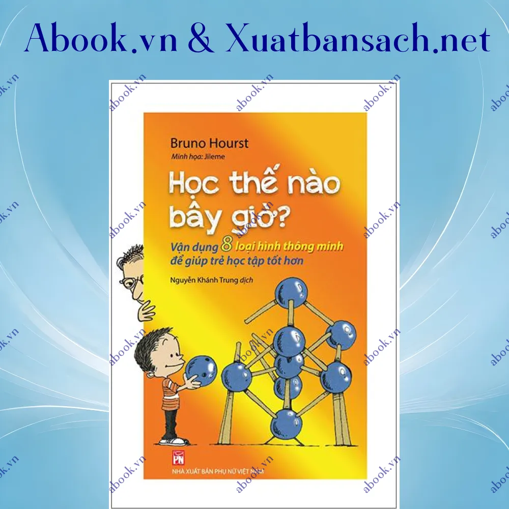 review-hoc-the-nao-bay-gio-van-dung-8-loai-hinh-thong-minh-de-giup-tre-hoc-tap-tot-hon 