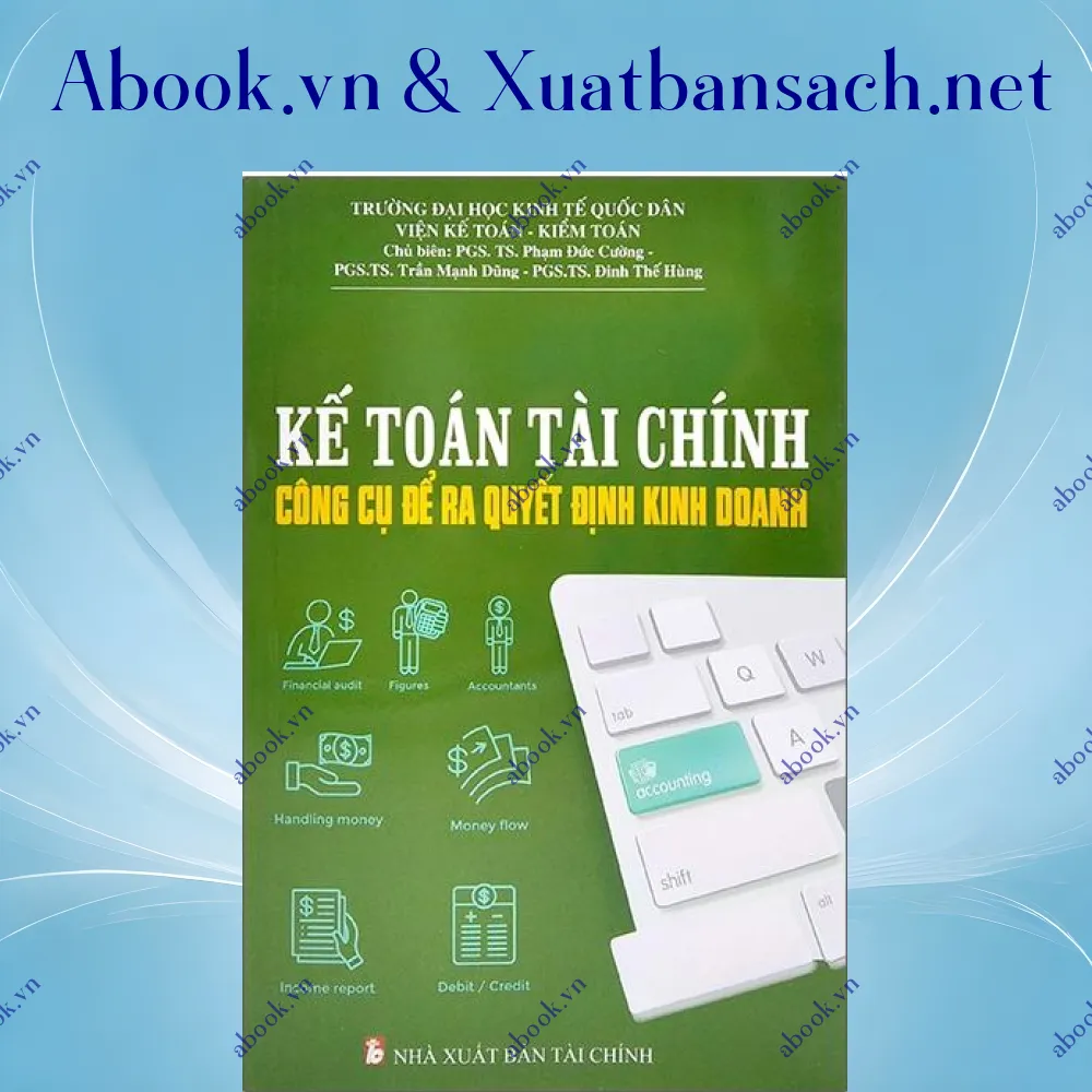 Ảnh Kế Toán Tài Chính - Công Cụ Để Ra Quyết Định Kinh Doanh