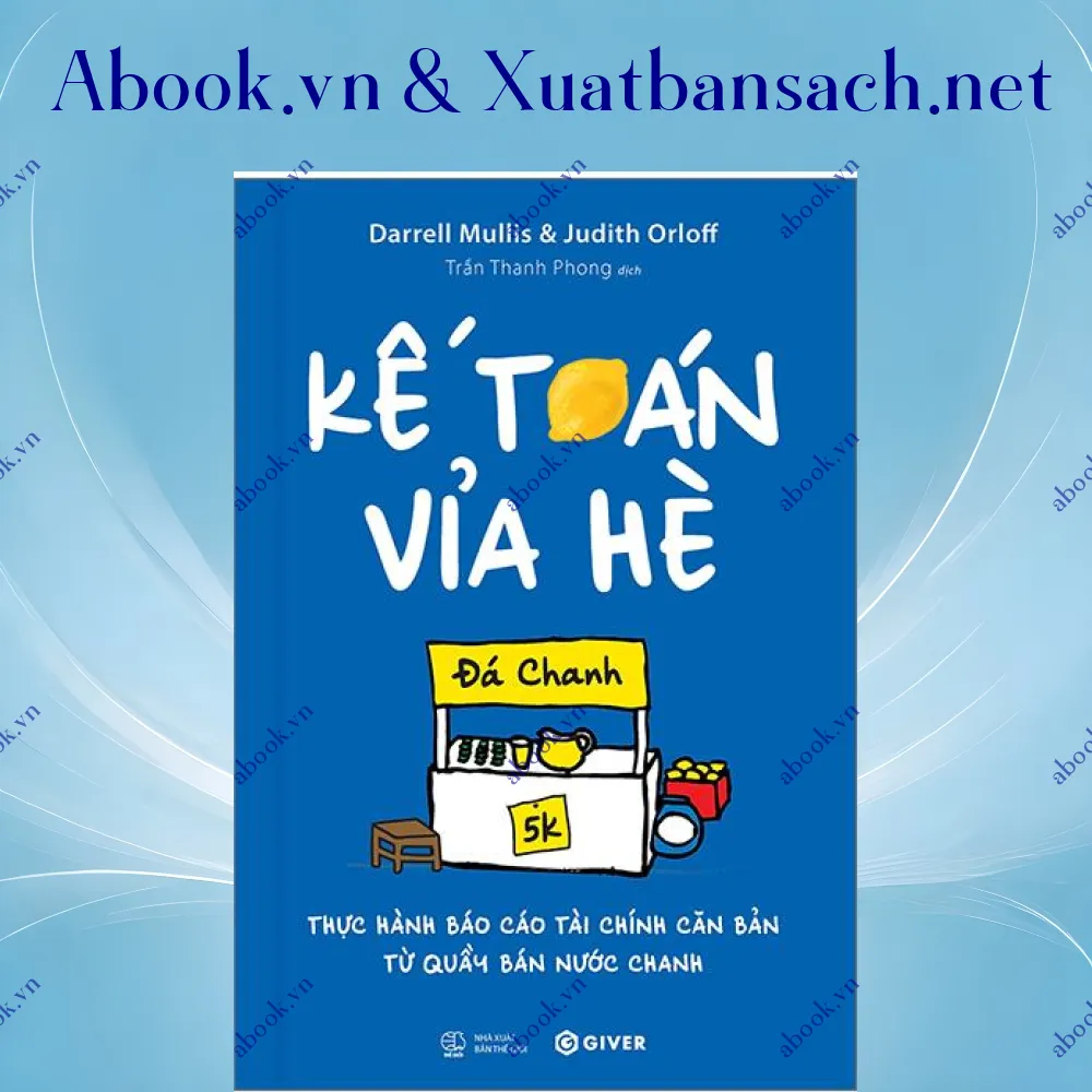 Ảnh Kế Toán Vỉa Hè - Thực Hành Báo Cáo Tài Chính Căn Bản Từ Quầy Bán Nước Chanh