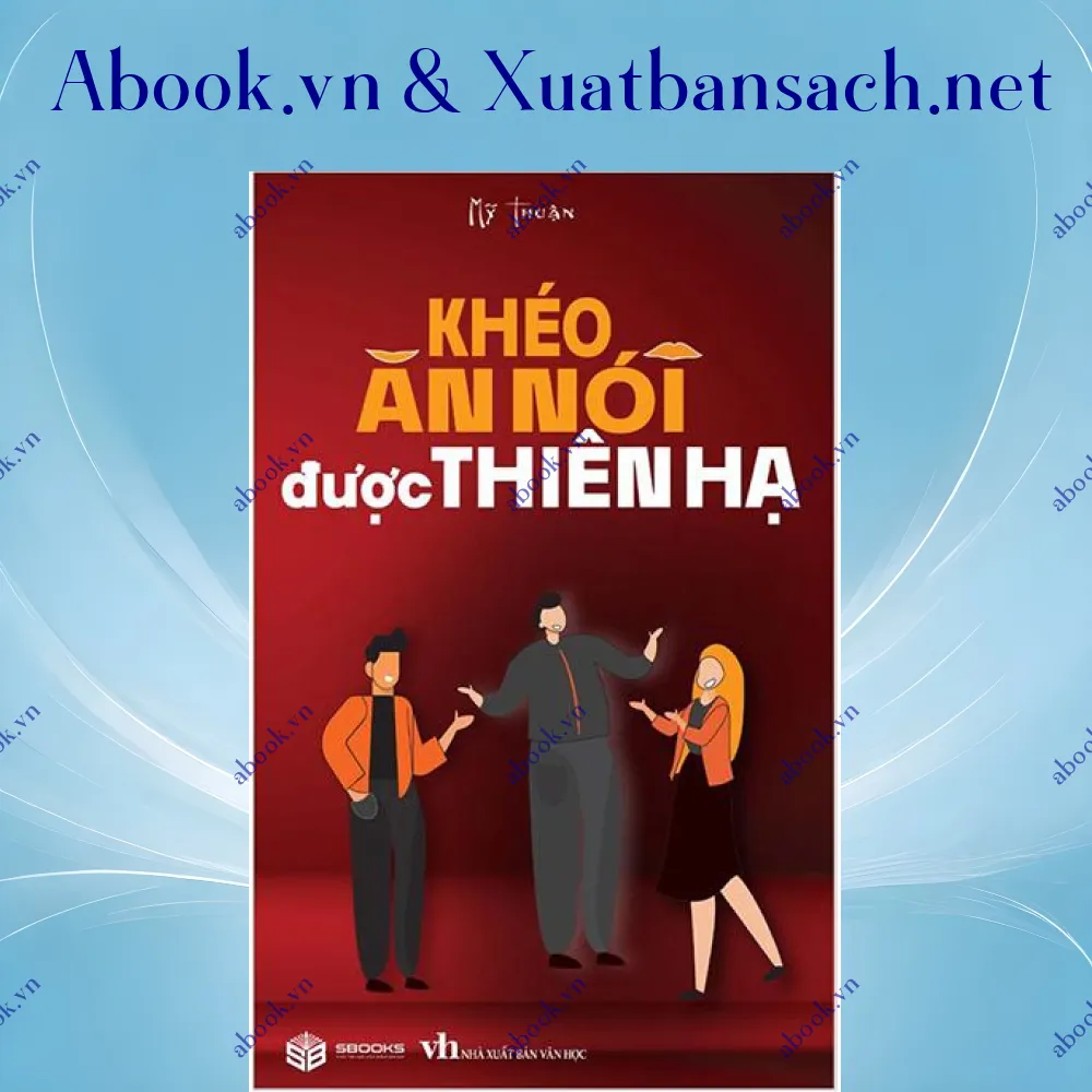 Ảnh Khéo Ăn Nói Được Thiên Hạ