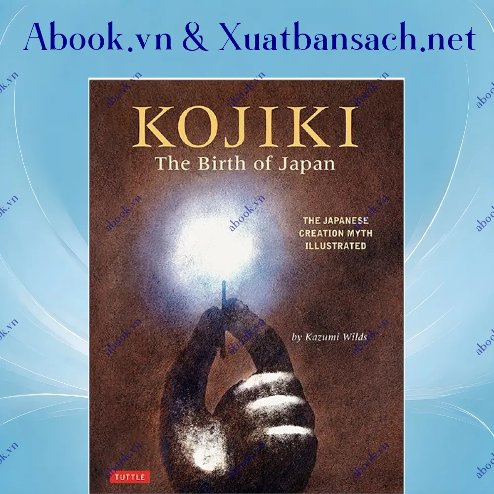 Ảnh Kojiki: The Birth Of Japan: The Japanese Creation Myth Illustrated