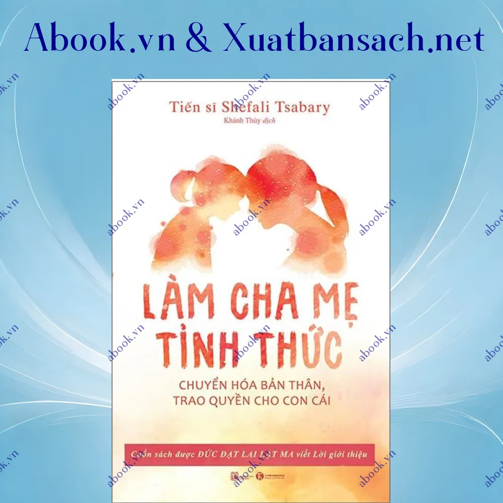 Ảnh Làm Cha Mẹ Tỉnh Thức (Tái Bản 2023)