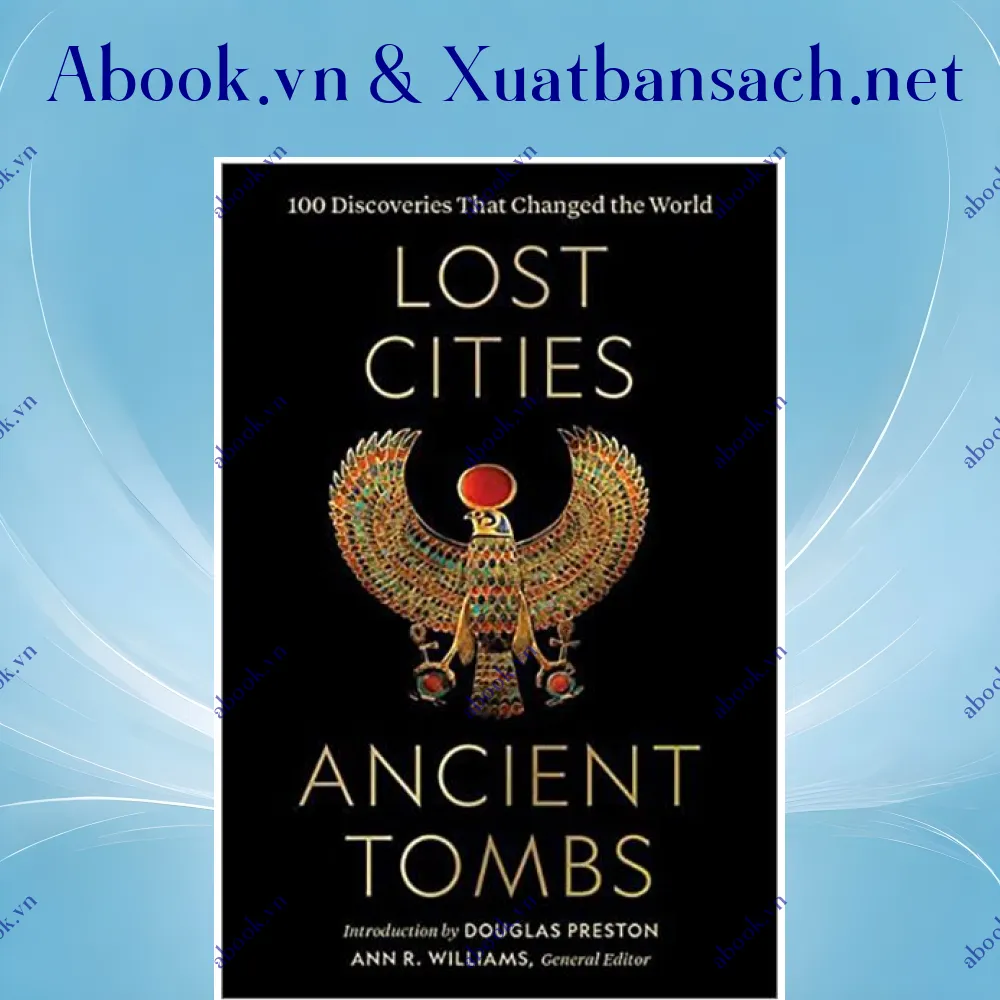 review-lost-cities-ancient-tombs-100-discoveries-that-changed-the-world 