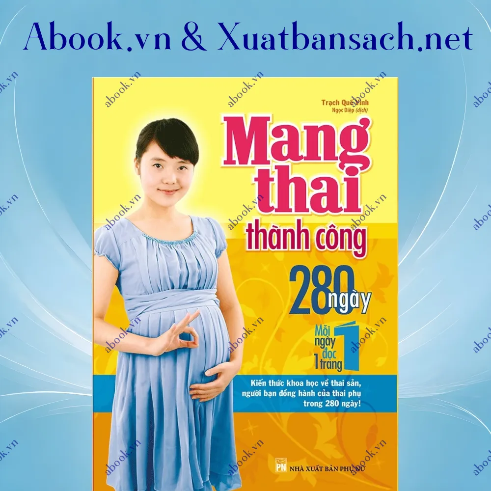 Ảnh Mang Thai Thành Công 280 Ngày - Mỗi Ngày Đọc Một Trang (Tái Bản)