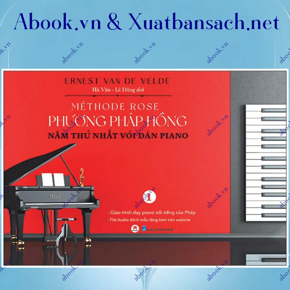 Ảnh Méthode Rose - Phương Pháp Hồng 1 - Năm Thứ Nhất Với Đàn Piano (Tái Bản 2022)