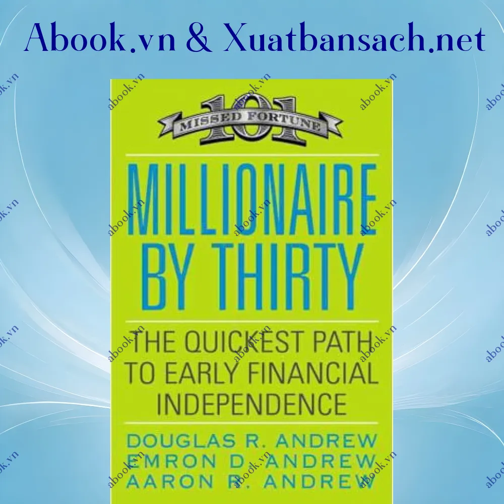 Ảnh Millionaire by Thirty : The Quickest Path to Early Financial Independence