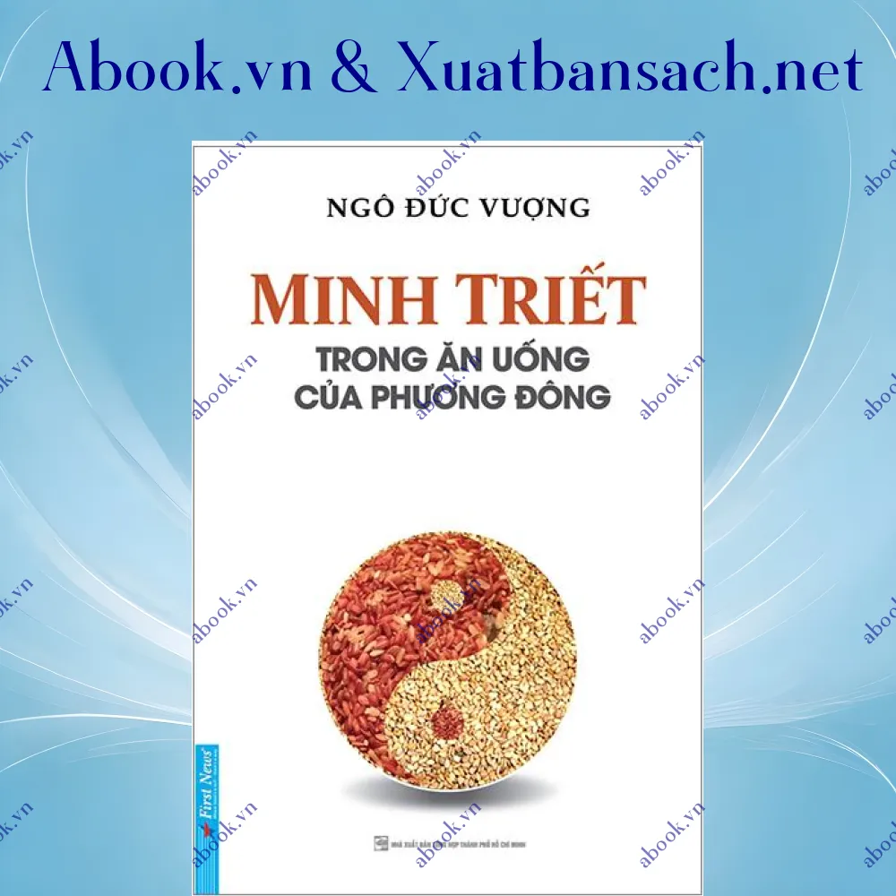 Ảnh Minh Triết Trong Ăn Uống Của Phương Đông (Tái Bản 2023)