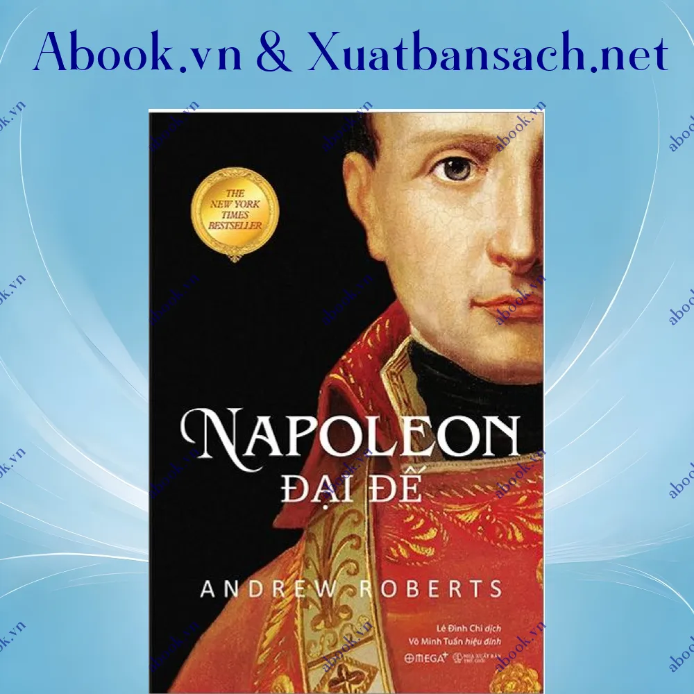 Ảnh Napoleon Đại Đế - Bìa Cứng (Tái Bản 2023)