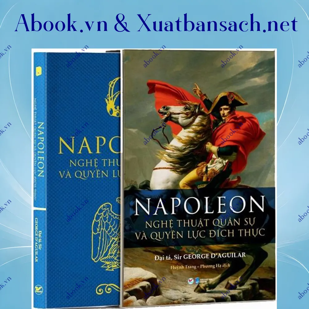 Ảnh Napoleon - Nghệ Thuật Quân Sự Và Quyền Lực Đích Thực