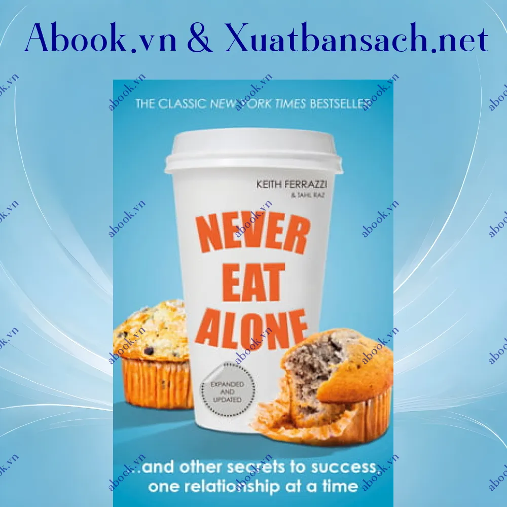 review-never-eat-alone-and-other-secrets-to-success-one-relationship-at-a-time 