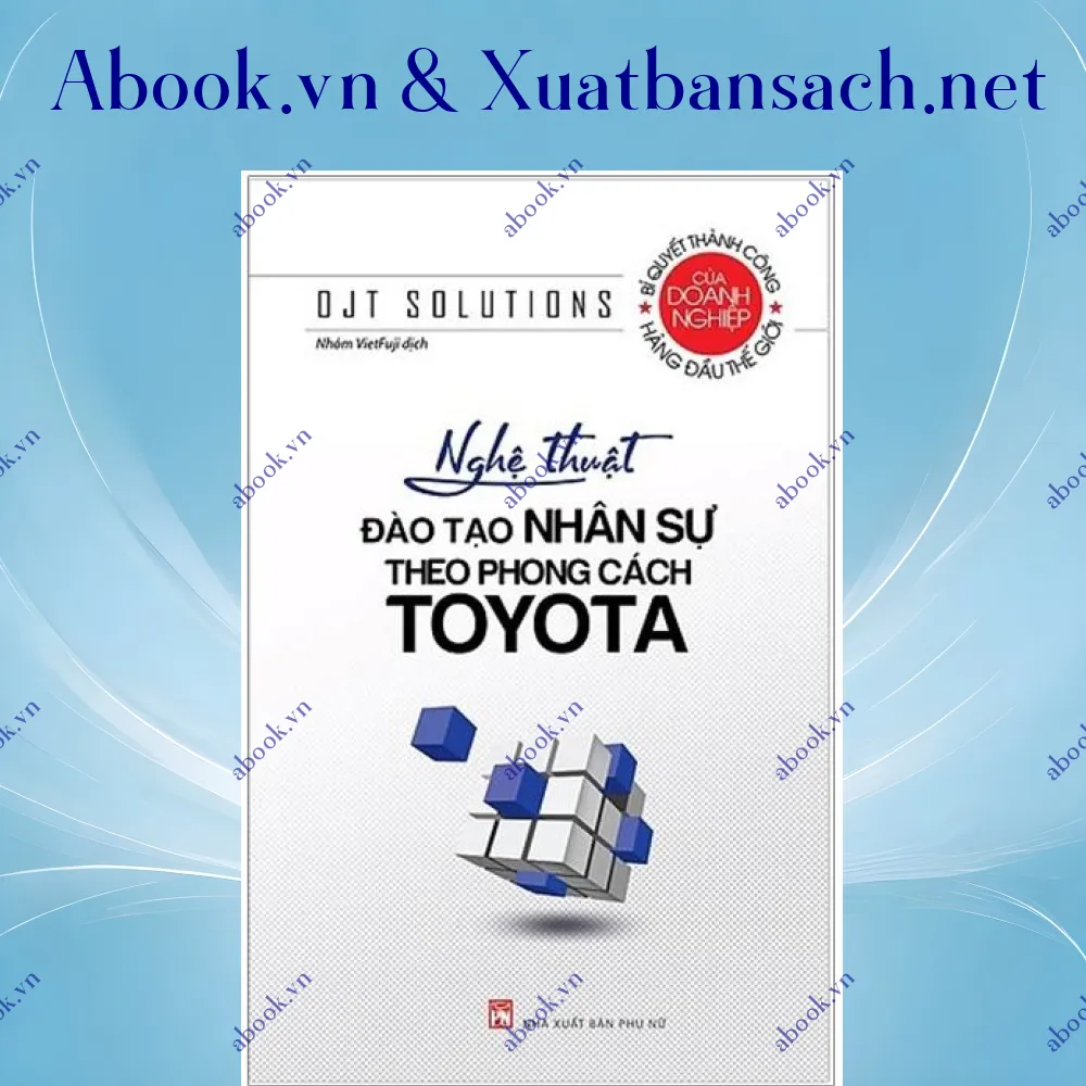 Ảnh Nghệ Thuật Đào Tạo Nhân Sự Theo Phong Cách Toyota (Tái Bản 2023)