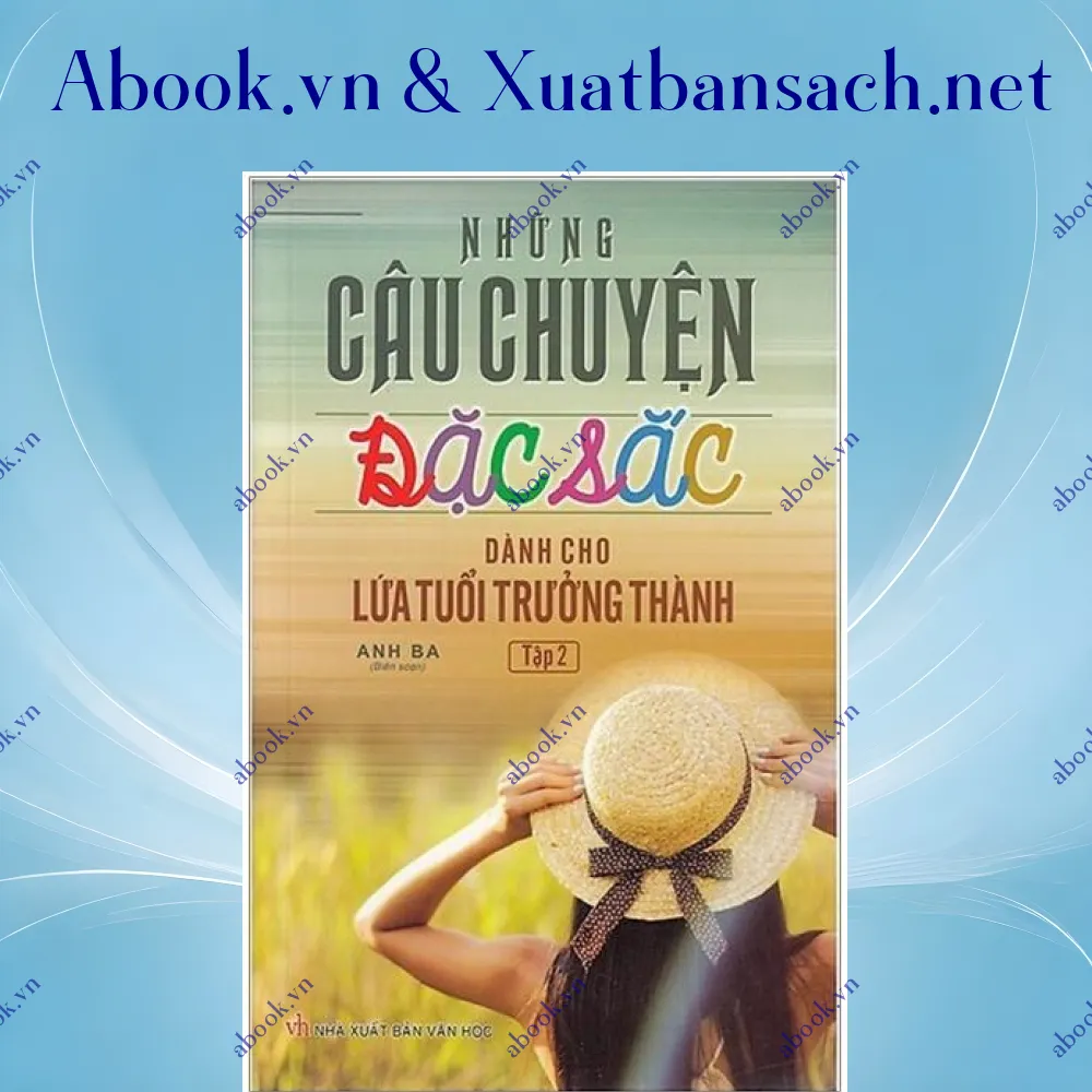 Ảnh Những Câu Chuyện Đặc Sắc Dành Cho Lứa Tuổi Trưởng Thành - Tập 2