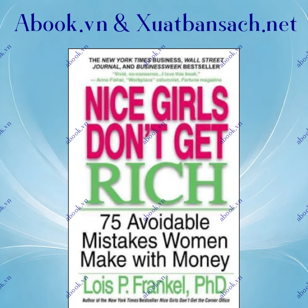 Ảnh Nice Girls Don't Get Rich : 75 Unavoidable Mistakes Women Make with Money