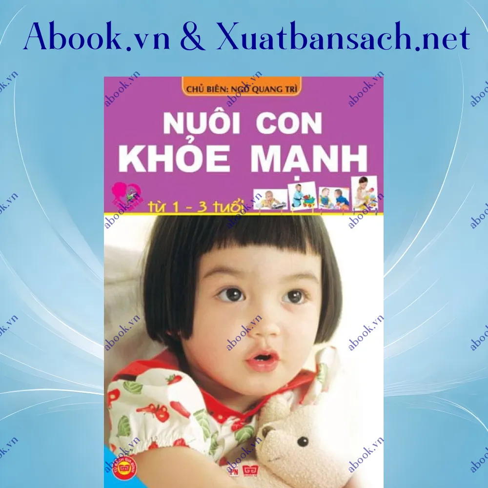 Ảnh Nuôi Con Khỏe Mạnh Từ 1-3 Tuổi