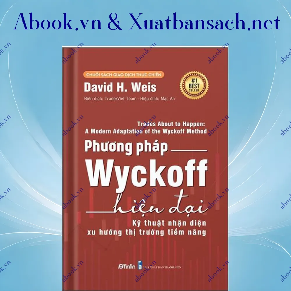 Ảnh Phương Pháp Wyckoff Hiện Đại - Kỹ Thuật Nhận Diện Xu Hướng Thị Trường Tiềm Năng