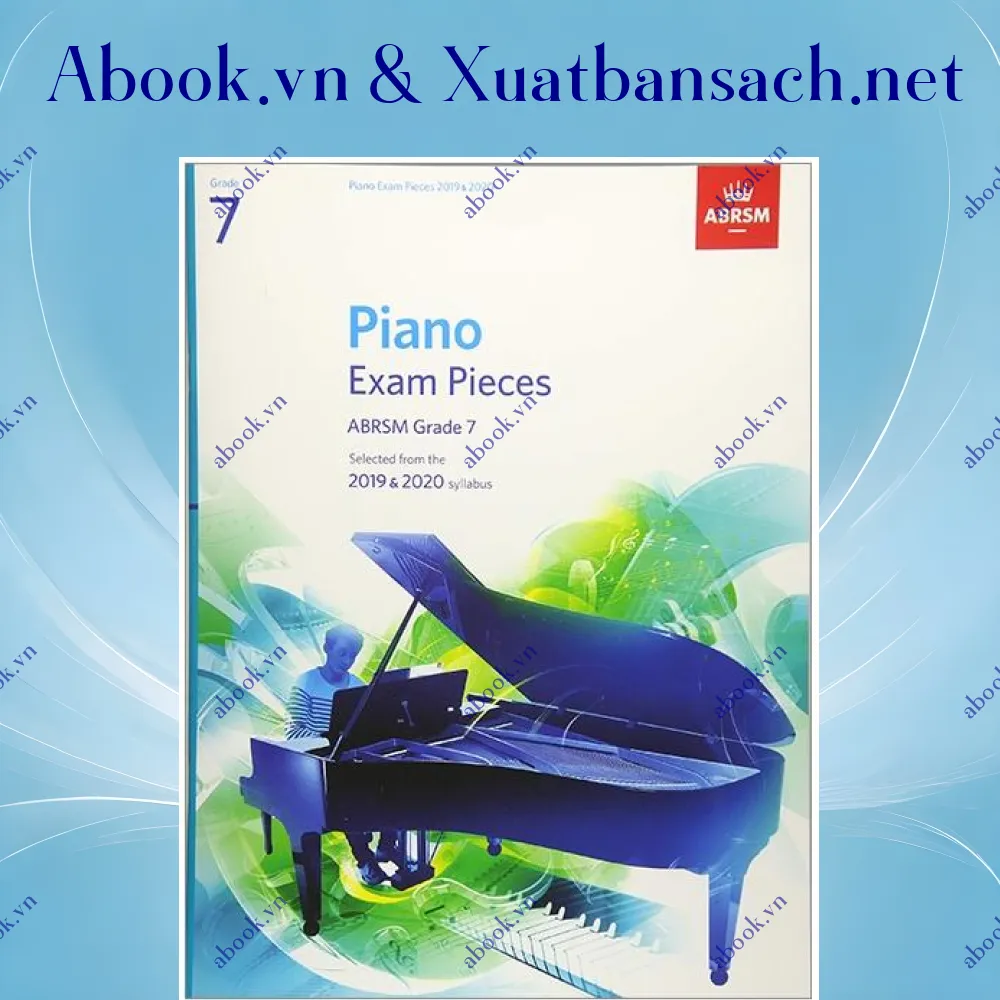 Ảnh Piano Exam Pieces 2019 & 2020, ABRSM Grade 7: Selected From The 2019 & 2020 Syllabus (ABRSM Exam Pieces)
