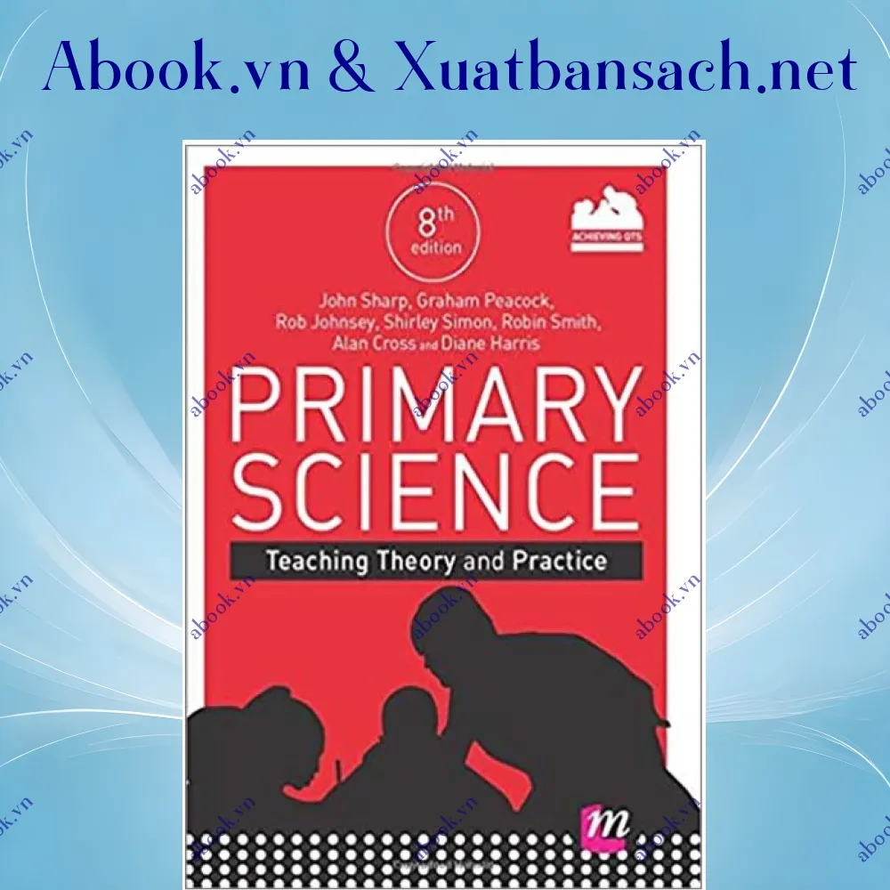 Ảnh Primary Science: Teaching Theory And Practice (Achieving QTS Series)