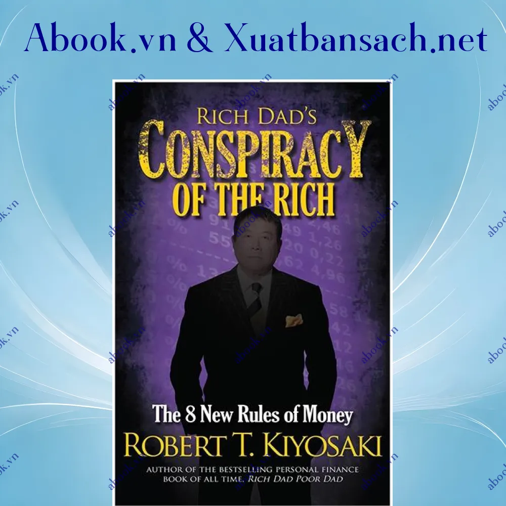 Ảnh Rich Dad's Conspiracy of the Rich: The 8 New Rules of Money