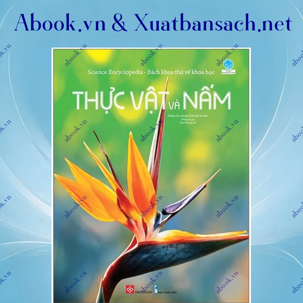 review-science-encyclopedia-bach-khoa-thu-ve-khoa-hoc-thuc-vat-va-nam 