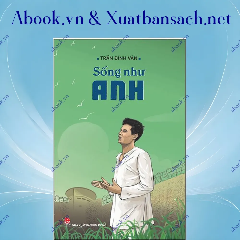 Ảnh Sống Như Anh (Tái Bản 2021)